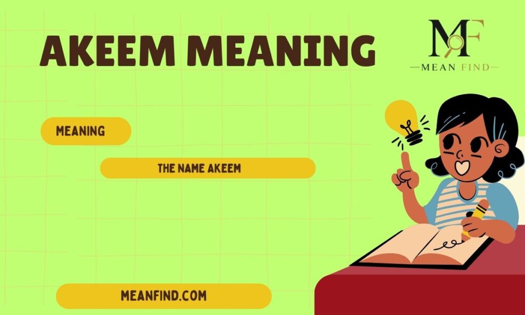 Akeem Meaning: Origin, Islamic Significance & Personality