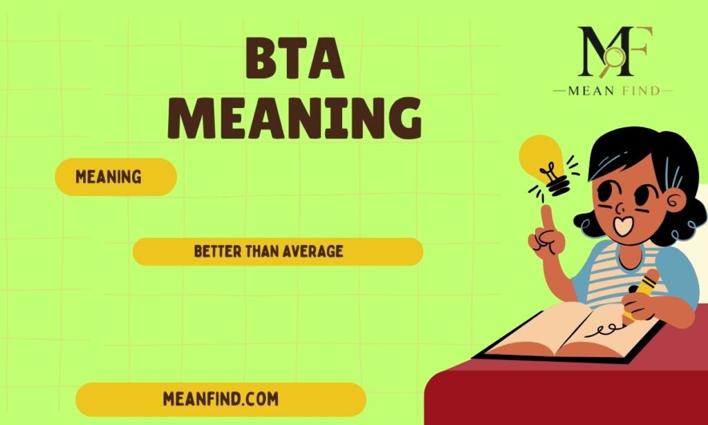 BTA Meaning in Text: What It Really Means (Don't Get It Wrong)