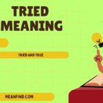 Tried and True Meaning Explained with Examples