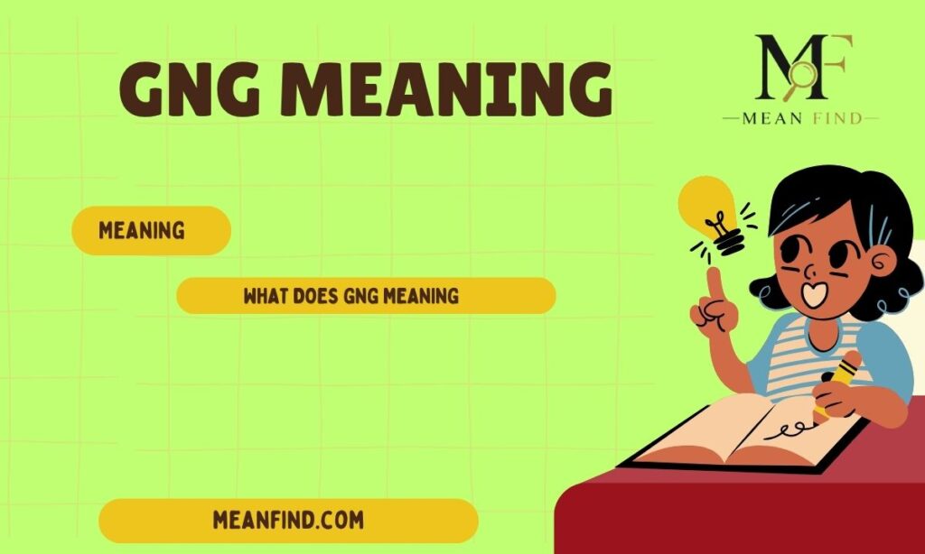 What Does GNG Meaning? Text, Slang & Online Use