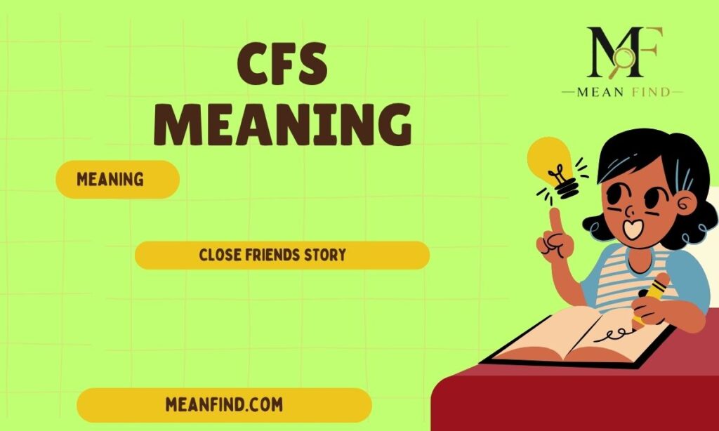 CFS Meaning: Text, Social Media & Chat Slang