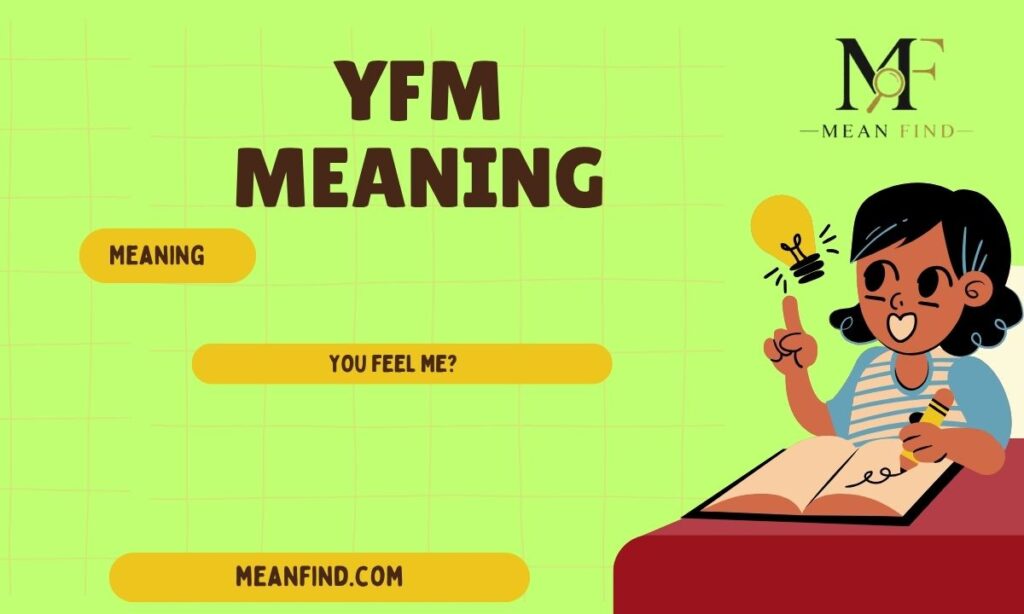 What Does "YFM" Mean in Text? A Complete Guide to Its Meaning and Usage